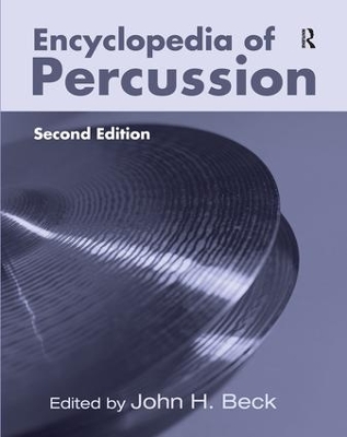 Encyclopedia of Percussion by John H. Beck