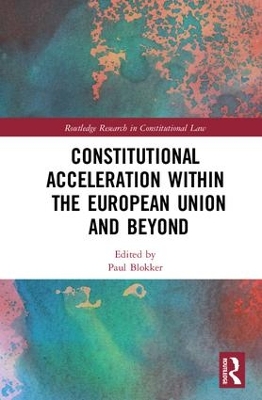 Constitutional Acceleration within the European Union and Beyond book