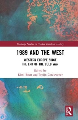 1989 and the West: Western Europe since the End of the Cold War book