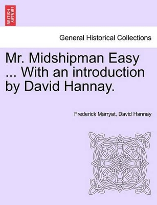 Mr. Midshipman Easy ... with an Introduction by David Hannay. book