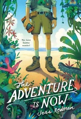 The Adventure is Now by Jess Redman