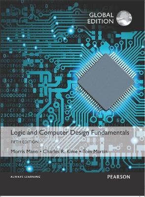 Logic and Computer Design Fundamentals, Global Edition book