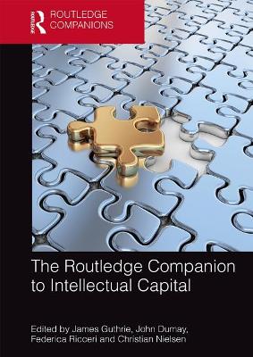 The Routledge Companion to Intellectual Capital by James Guthrie