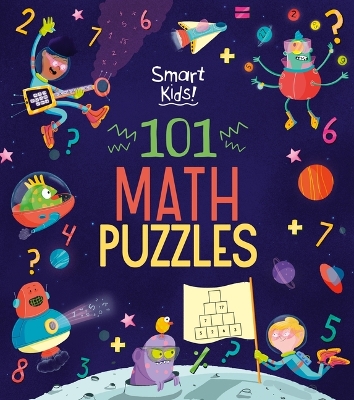 Smart Kids! 101 Math Puzzles book