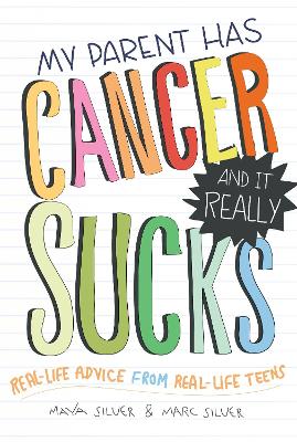 My Parent Has Cancer and it Really Sucks book