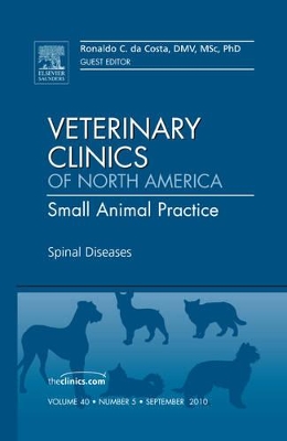 Spinal Diseases, An Issue of Veterinary Clinics: Small Animal Practice book