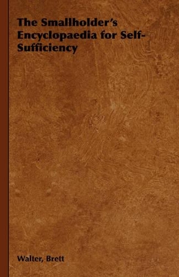 The Smallholder's Encyclopaedia for Self-Sufficiency book