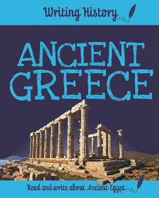 Writing History: Ancient Greece by Anita Ganeri