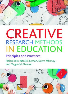 Creative Research Methods in Education: Principles and Practices book