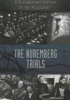 The Nuremberg Trials by Laura La Bella