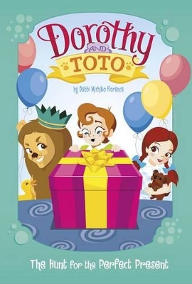 Dorothy and Toto the Hunt for the Perfect Present book