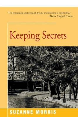 Keeping Secrets: A Novel by Suzanne Morris