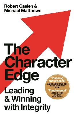 The Character Edge: Leading and Winning with Integrity book