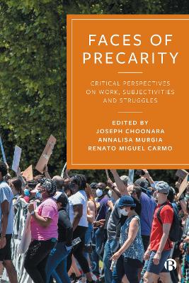 Faces of Precarity: Critical Perspectives on Work, Subjectivities and Struggles book