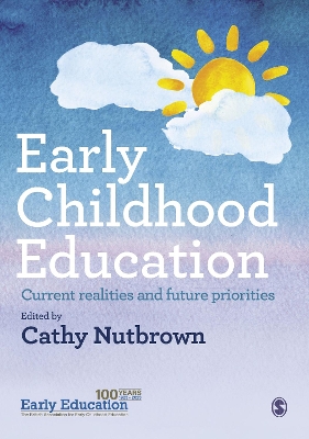 Early Childhood Education: Current realities and future priorities by Cathy Nutbrown