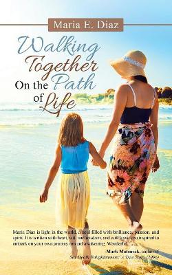 Walking Together on the Path of Life book