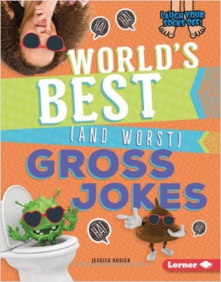 World's Best (and Worst) Gross Jokes book