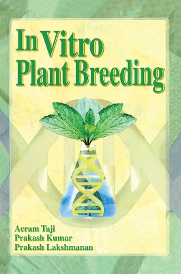 In Vitro Plant Breeding by Acram Taji