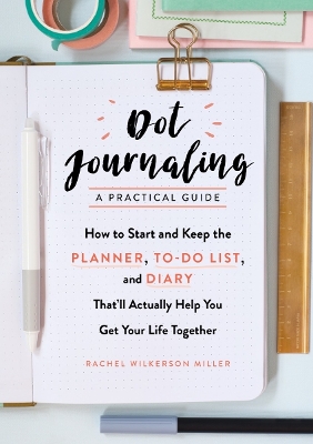 Dot Journaling-A Practical Guide book