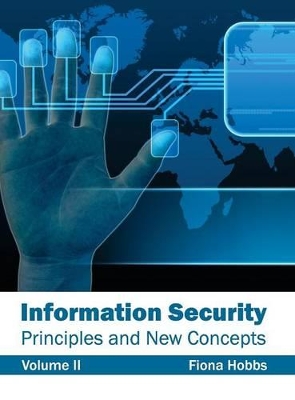 Information Security: Principles and New Concepts (Volume II) book