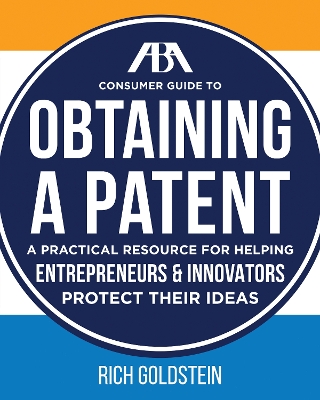 Aba Consumer Guide to Obtaining a Patent book