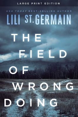 The Field of Wrongdoing by Lili St. Germain