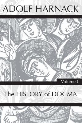 History of Dogma, Volume 1 book