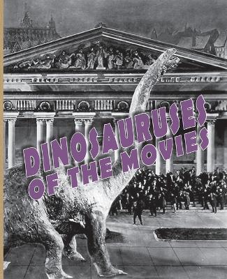 Dinosauruses of the Movies book