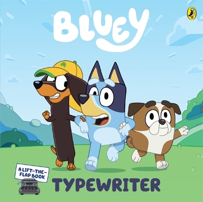 Bluey: Typewriter by Bluey