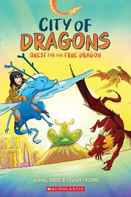 Quest for the True Dragon (City of Dragons #3) book