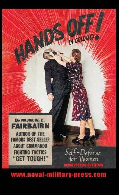 HANDS OFF! IN COLOUR. SELF-DEFENCE FOR WOMEN - Urban Protection Edition book