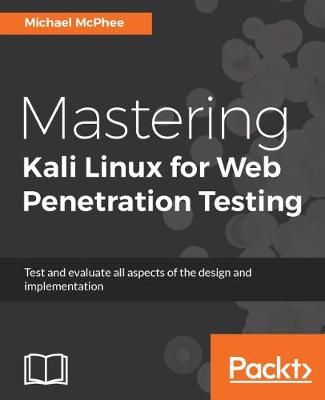 Mastering Kali Linux for Web Penetration Testing book
