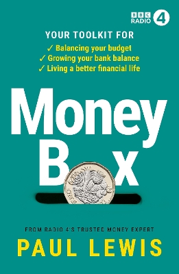 Money Box: Your toolkit for balancing your budget, growing your bank balance and living a better financial life book