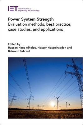 Power System Strength: Evaluation methods, best practice, case studies, and applications book