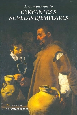 A Companion to Cervantes's Novelas Ejemplares book