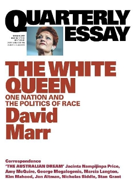 White Queen: One Nation and the Politics of Race: QuarterlyEssay 65 book