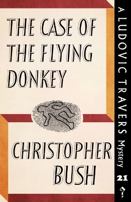 The Case of the Flying Donkey: A Ludovic Travers Mystery book