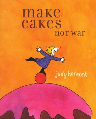 Make Cakes Not War book