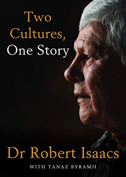 Two Cultures, One Story by Dr Robert Isaacs