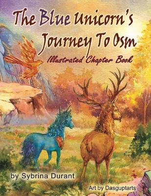 Blue Unicorn's Journey to Osm Illustrated Book by Sybrina Durant