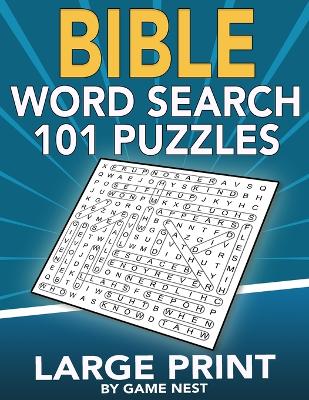 Bible Word Search 101 Puzzles Large Print: Puzzle Game With Inspirational Bible Verses for Adults and Kids book