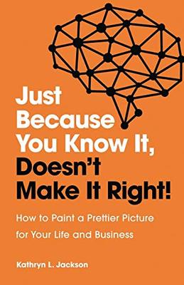 Just Because You Know it, Doesn't Make it Right book