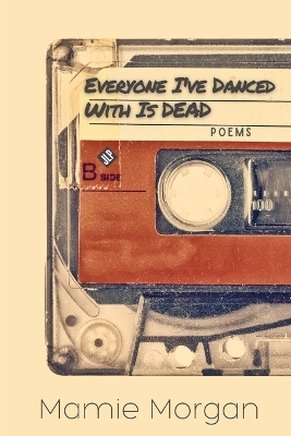 Everyone I've Danced With Is Dead book