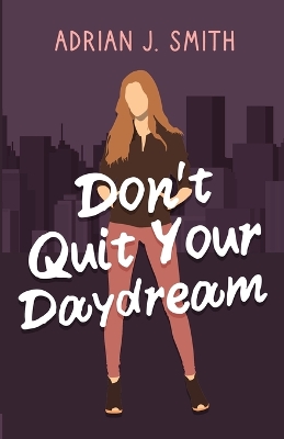 Don't Quit Your Daydream book