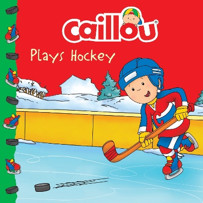 Caillou Plays Hockey book