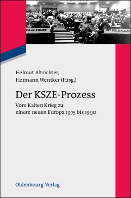 Der Ksze-Prozess: Vom Kalten Krieg Zu Einem Neuen Europa 1975 Bis 1990 book