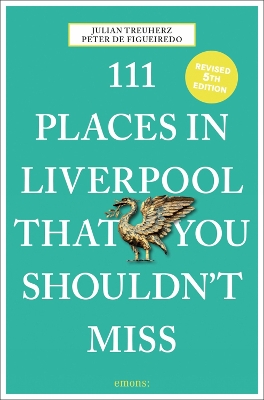 111 Places in Liverpool That You Shouldn't Miss book