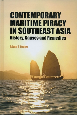 Contemporary Maritime Piracy in Southeast Asia book