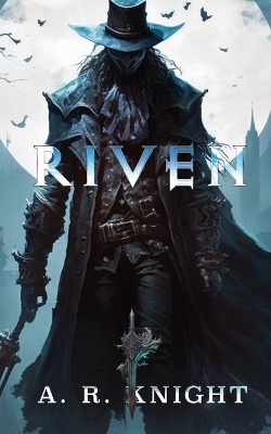 Riven by A R Knight