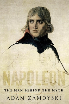 Napoleon by Adam Zamoyski